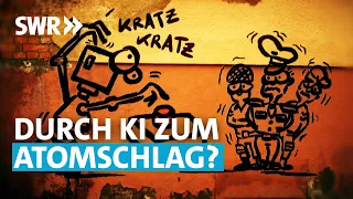 Atomkrieg durch künstliche Intelligenz? | SWR Wissen