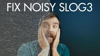 How To Fix Noisy SLOG3 Footage