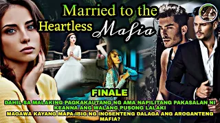 PART 23: FINALE | MARRIED TO A HEARTLESS MAFIA | OfwPinoyLibangan