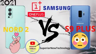 ONEPLUS NORD 2 VS SAMSUNG GALAXY S9 PLUS