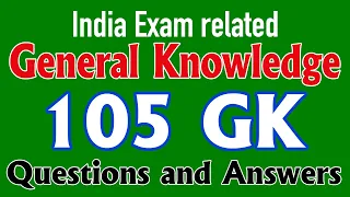 105 India exam related General Knowledge Questions and Answers | India GK | Quiz Questions Answers