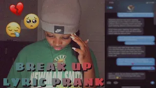 SONG LYRIC PRANK ON BOYFRIEND!! *Leads to break up* (he gets mad)