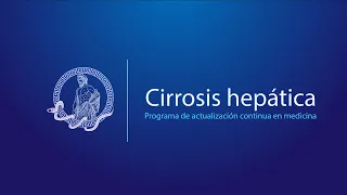 Cirrosis hepática: Actualización continua en medicina