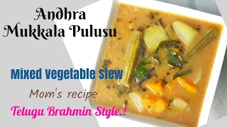 Andhra Mukkala Pulusu | mixed vegetable stew | Dappalam