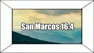 San Marcos Capítulo 16 Versículo 4