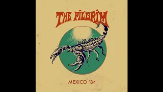 THE PILGRIM - Mexico '84 // HEAVY PSYCH SOUNDS Records