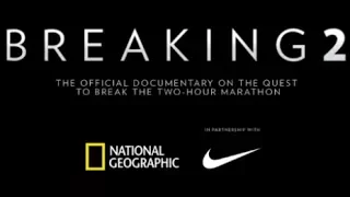 Documentary Spotlight: Breaking 2 (Quest To Break The 2 Hour Marathon Barrier)