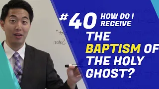 How Do I Receive the Baptism of the Holy Ghost? | Beginner's Discipleship #40 | Dr. Kim