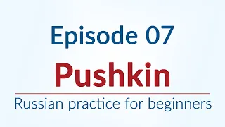 Episode 07 - Alexander Pushkin // Mighty Russian Podcast