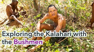 Exploring the Kalahari with the BUSHMEN [Travel Reflections-Season 1 Episode 3]