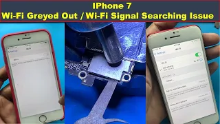 IPhone 7 WiFi greyed out OR WiFi Signal Searching Issue Done 💯
