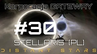 Stellaris GATEWAY (PL), Distant Stars, cz.30 - koniec Maquis.