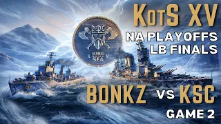 KotS XV: NA Playoffs: LB FINALS - BONKZ vs KSC (Game 2)