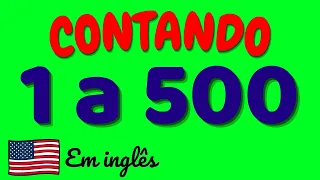 CONTANDO DE 1 A 500 EM INGLÊS | Aprenda a contar de 1 até 500 em inglês