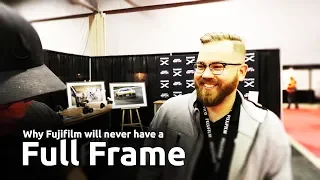 WHY FUJIFILM WILL NEVER HAVE A FULL FRAME MIRRORLESS. A FUJIGUY TELLS ME WHY