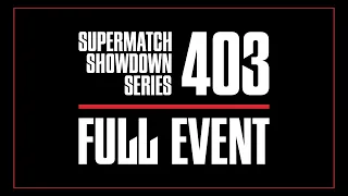 Supermatch Showdown Series 403