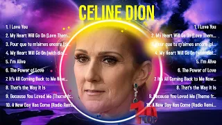 The best of  Celine Dion full album 2024 ~ Top Artists To Listen 2024