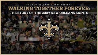 Walking Together Forever - The Story of the 2009 New Orleans Saints - FULL VERSION