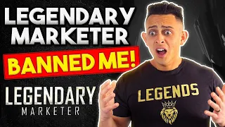 LEGENDARY MARKETER BANNED ME Now what...