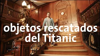 La exhibición de objetos del Titanic más grande del mundo 4K