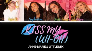 Anne Marie & Little Mix - Kiss My (Uh-Oh) (Color Coded Lyrics)