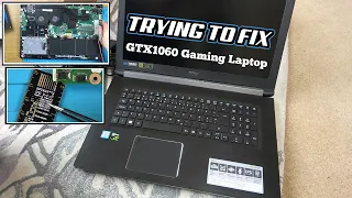 Trying to FIX a GAMING LAPTOP - ACER Aspire 7 -A717-71G-58U3