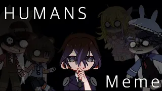 [FNaF] Humans Meme // GachaClub ⚠️