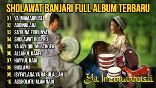 Sholawat Banjari Full Album PENYEJUK HATI || Ya Imamarrusli - Full Album Sholawat Terbaru