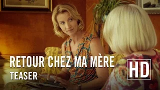 Retour Chez Ma Mère - Teaser Officiel HD