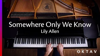 Somewhere Only We Know (Keane, Lily Allen) - Piano Cover