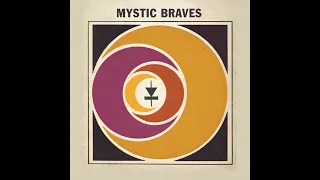 Mystic Braves - All Your Love