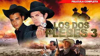 Dos Plebes 3 | La Pelicula Completa y Gratis | ACCION y NARCOS | Loz Lopez Casas TV