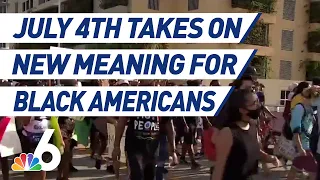 Fourth of July Takes on New Meaning For Many Black Americans