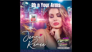 Jenni Renee - 2B N YOUR ARMS - A Firma