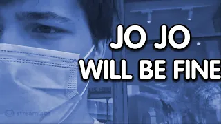 Ｊｏｊｏ ｗｉｌｌ ｂｅ ｆｉｎｅ