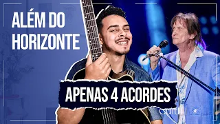 Como Além do Horizonte No Violão - Roberto Carlos (Apenas 4 Acordes)