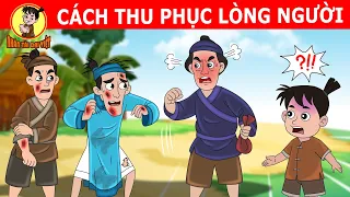 CÁCH THU PHỤC LÒNG NGƯỜI - Nhân Tài Đại Việt  - Phim hoạt hình - QUÀ TẶNG CUỘC SỐNG