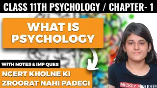 What is Psychology Class 11 Psychology Chapter 1 NCERT One Shot Explanation in Hindi