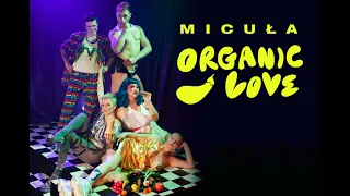 MICUŁA - Organic Love (official music video)