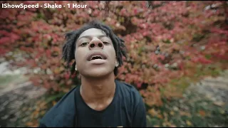 IShowSpeed - Shake - 1 Hour