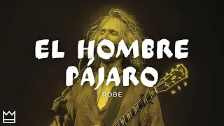 Robe - El hombre pájaro (LETRA)