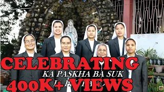 KA JINGRWAI PASKHA | SISTERS | ST. MARY MAZZARELLO CONVENT PARISH JOWAI | HAPPY EASTER TO EVERYONE