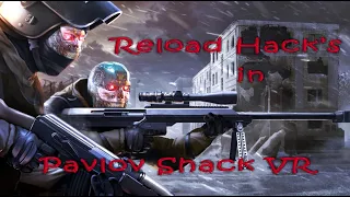 Reload Hacks in Pavlov Shack VR!