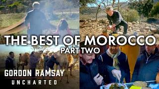 The Best of The Mountains of Morocco | Part Two| Gordon Ramsay: Uncharted Ramsay: Uncharted