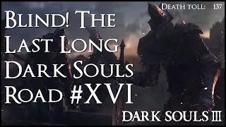 Lets Play Dark Souls 3 Blind, Vol. 16 - The Ithryll Dungeon