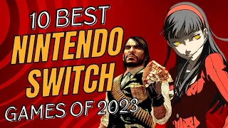 10 BEST Nintendo Switch Games of 2023