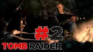 Tomb Raider - Прохождение #2 - Кирка и волки