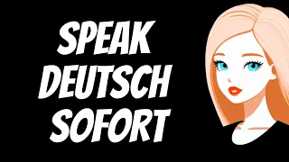 DEUTSCH FÜR DICH - SPEAK DEUTSCH NOW AND WITHOUT THINKING