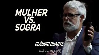 Pastor Cláudio Duarte - Mulher Vs. Sogra | Palavras de Fé