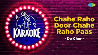 Chahe Raho Door Chahe Raho Paas | Karaoke Song with Lyrics | Do Chor |Kishore Kumar|Lata Mangeshkar